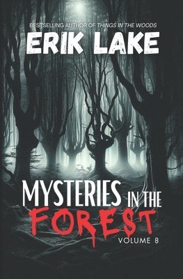Erik Lake - Mysteries in the Forest, Häftad