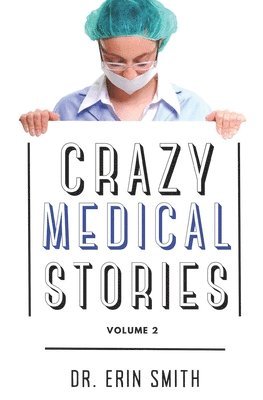 bokomslag Crazy Medical Stories