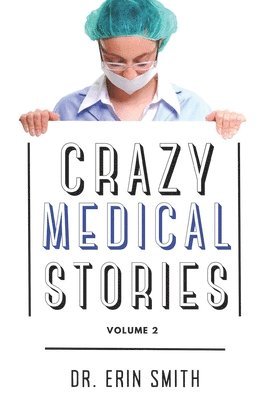 Erin Smith, Dr. Erin Smith - Crazy Medical Stories, Häftad