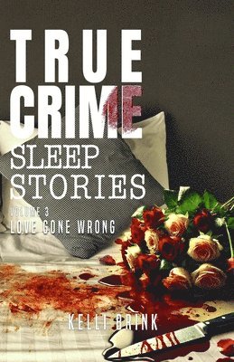 Kelli Brink - True Crime Sleep Stories, Häftad