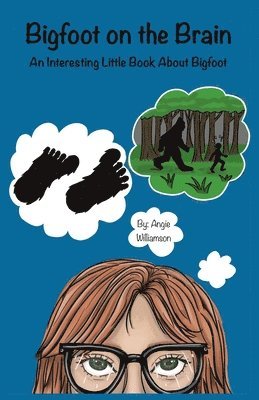 Angie Williamson - Bigfoot on the Brain, Häftad