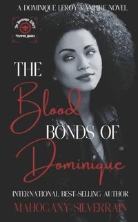 bokomslag The Blood Bonds Of Dominique