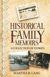 bokomslag Historical Family Memoirs