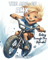 bokomslag The ABCs of BMX