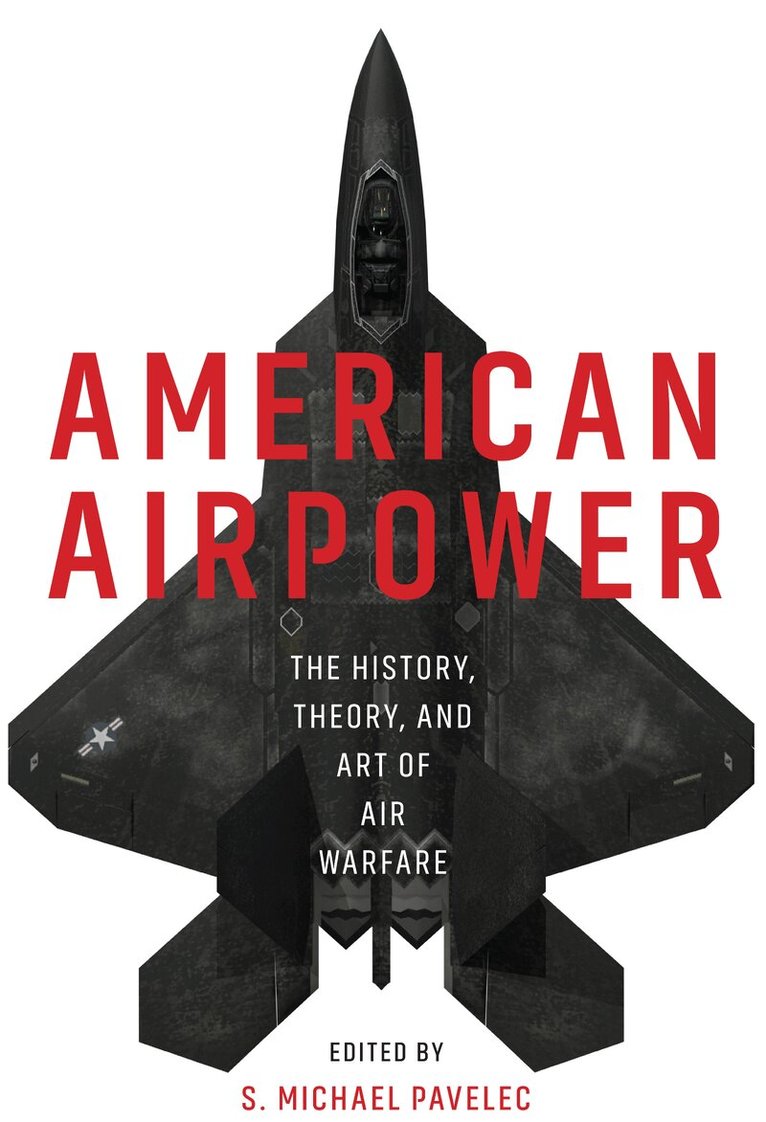 Sterling Michael Pavelec - American Airpower, Inbunden