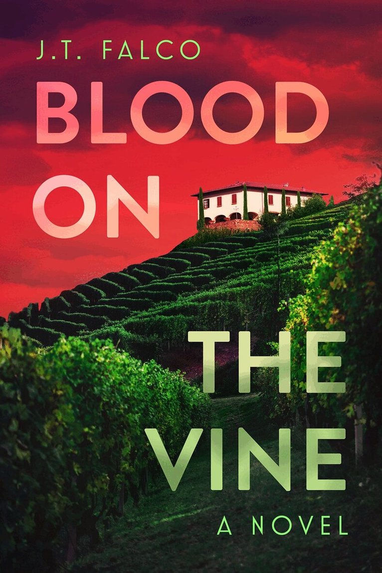 J. T. Falco - Blood on the Vine, Inbunden