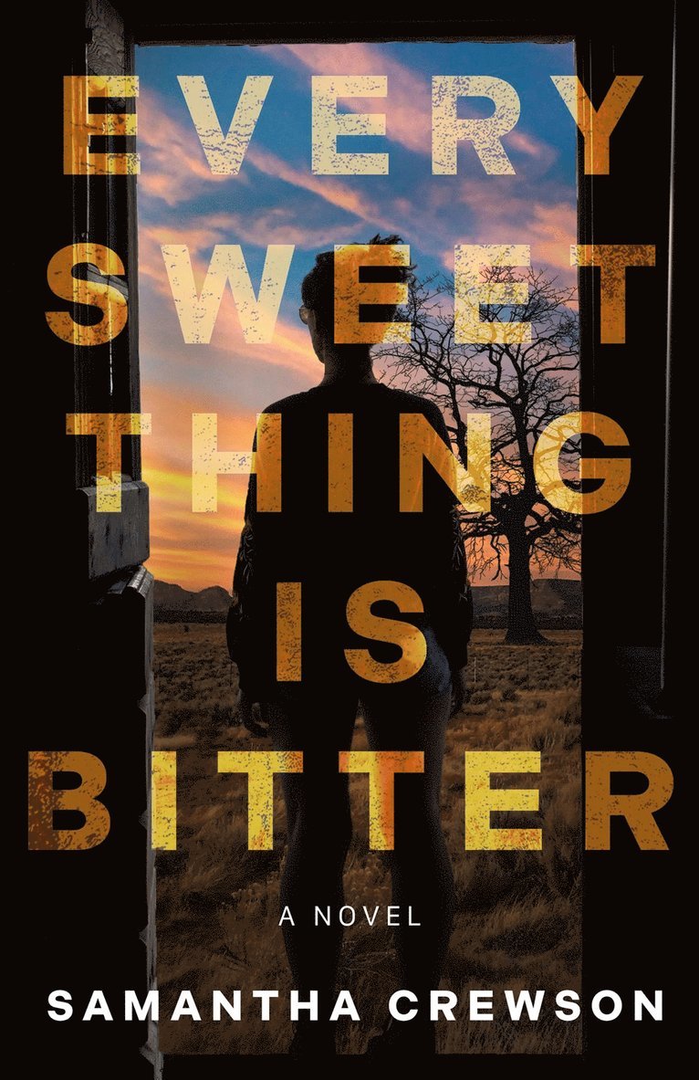 Samantha Crewson - Every Sweet Thing is Bitter, Häftad