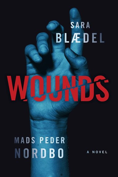 Sara Blaedel, Mads Peder Nordbo - Wounds, Häftad