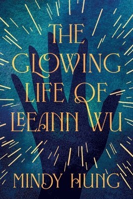 bokomslag The Glowing Life of Leeann Wu