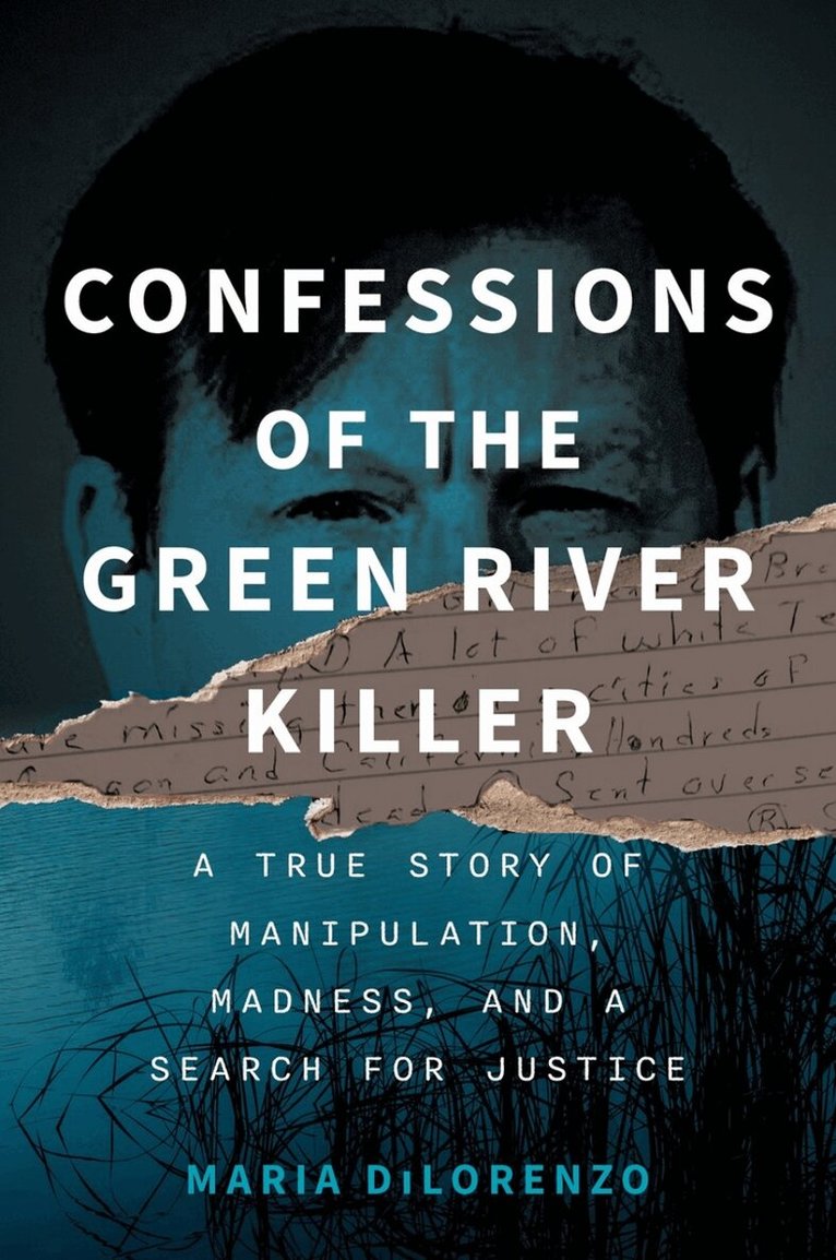 Maria Dilorenzo - Confessions of the Green River Killer, Inbunden