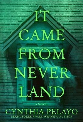 Cynthia Pelayo - It Came From Neverland, Häftad