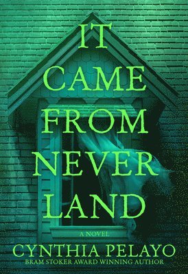 Cynthia Pelayo - It Came from Neverland, Häftad