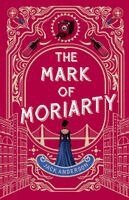 Jack Anderson - The Mark of Moriarty: Sherlock Holmes Is Dead But His Nemesis Is Not, Häftad