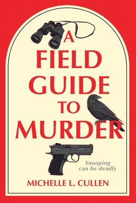 Michelle L. Cullen, Michelle L Cullen - Field Guide to Murder, Häftad