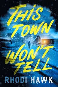 bokomslag This Town Won't Tell