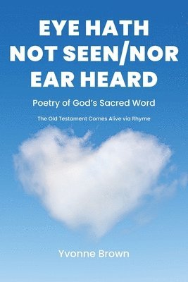 bokomslag Eye Hath Not Seen-Nor Ear Heard