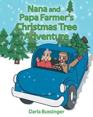 Nana and Papa Farmer's Christmas Tree Adventure 1