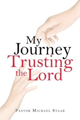 bokomslag My Journey Trusting the Lord