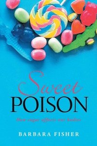 bokomslag Sweet Poison