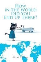 How in the World Did You End Up There? 1