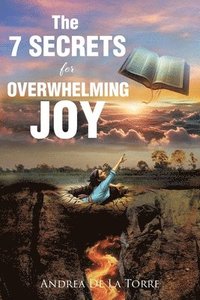 bokomslag 7 Secrets For Overwhelming Joy