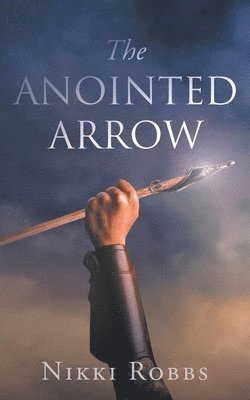 bokomslag The Anointed Arrow