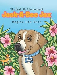 bokomslag The Real Life Adventures of Jack-A-Bee Jax