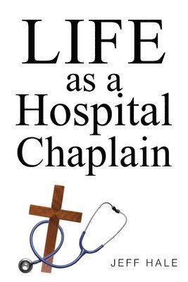 Life as a Hospital Chaplain 1