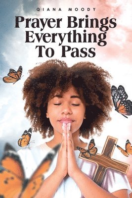 bokomslag Prayer Brings Everything To Pass