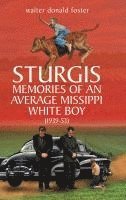 Walter Donald Foster, Foster,Walter Donald, - Sturgis Memories of an Average Missippi White Boy, Inbunden