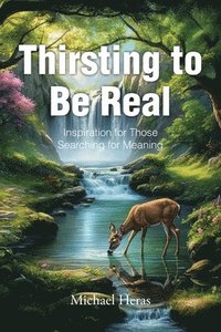 bokomslag Thirsting to Be Real