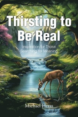 bokomslag Thirsting to Be Real