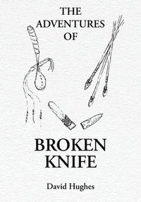 bokomslag Adventures Of Broken Knife