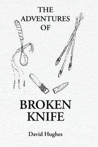 bokomslag Adventures Of Broken Knife