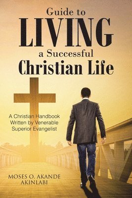 bokomslag Guide to Living a Successful Christian Life