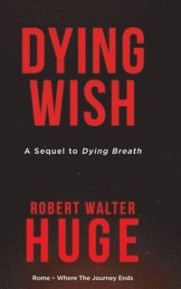 bokomslag Dying Wish: A Sequel to Dying Breath