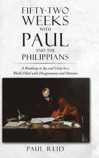 bokomslag Fifty-two Weeks with Paul and the Philippians