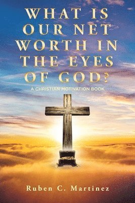 What Is Our Net Worth in the Eyes of God? 1