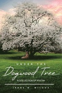 bokomslag Under The Dogwood Tree
