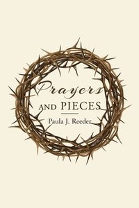 bokomslag Prayers and Pieces
