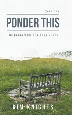 bokomslag Ponder This: The ponderings of a hopeful soul