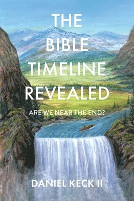 bokomslag The Bible Timeline Revealed