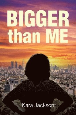 Kara Jackson, Jackson,Kara, - BIGGER Than ME, Häftad