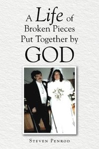 bokomslag Life of Broken Pieces Put Together by God