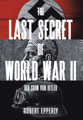 bokomslag The Last Secret of World War II