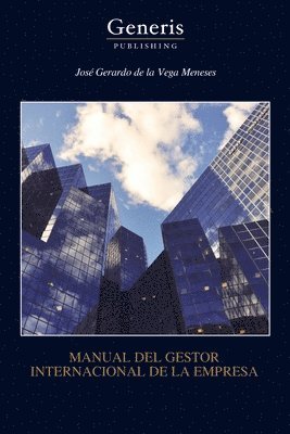 José Gerardo de la Vega Meneses - Manual del Gestor Internacional de la Empresa, Häftad