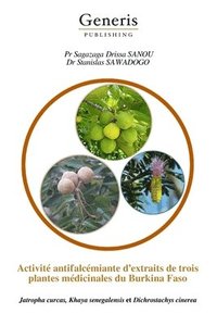 bokomslag Activité antifalcémiante d'extraits de trois plantes médicinales du Burkina Faso