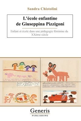 Sandra Chistolini - L'école enfantine de Giuseppina Pizzigoni, Häftad