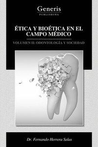bokomslag tica Y Biotica En El Campo Mdico