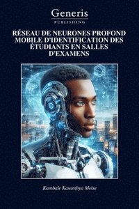 bokomslag Rseau de Neurones Profond Mobile d'Identification Des tudiants En Salles d'Examens